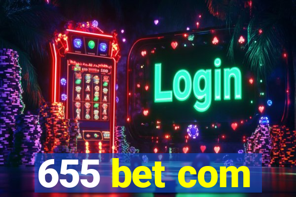 655 bet com